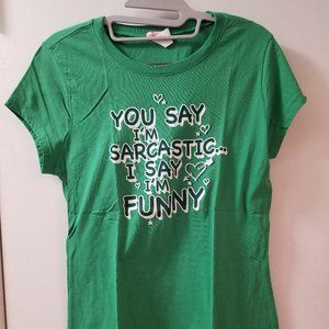 you say I'm sarcastic I say I'm funny short sleeve tee